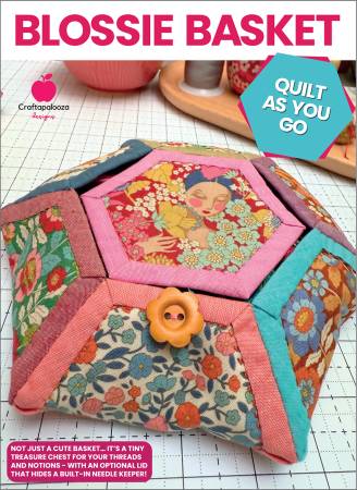 Blossie Basket - Quilt As You Go
