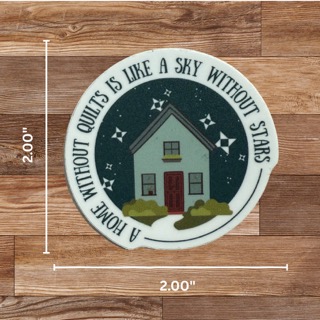 A Home Without Quilts Sticker