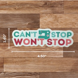 Can't Stop Won't Stop Sticker