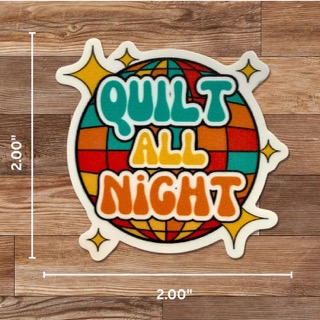 Quilt All Night Sticker
