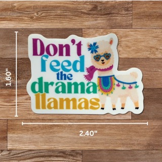 Don't Feed the Drama Llamas Sticker