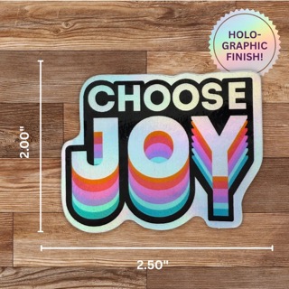Choose Joy Holographic Sticker