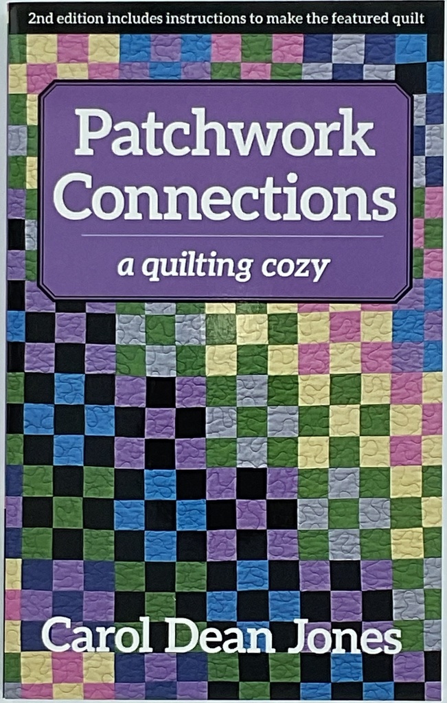 Patchwork Connections: A Quilting Cozy Mystery