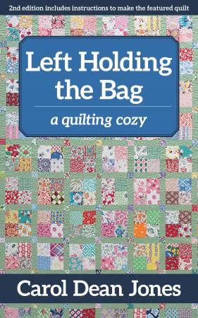 Left Holding The Bag: A Quilting Cozy Mystery